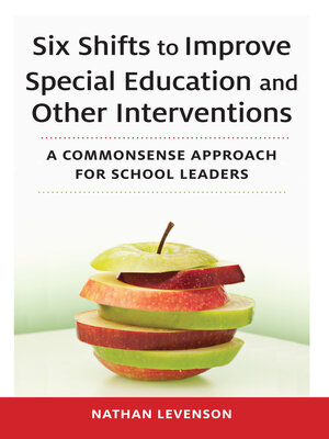 cover image of Six Shifts to Improve Special Education and Other Interventions